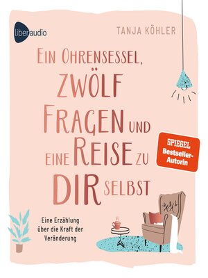 cover image of Ein Ohrensessel, zwölf Fragen und eine Reise zu dir selbst